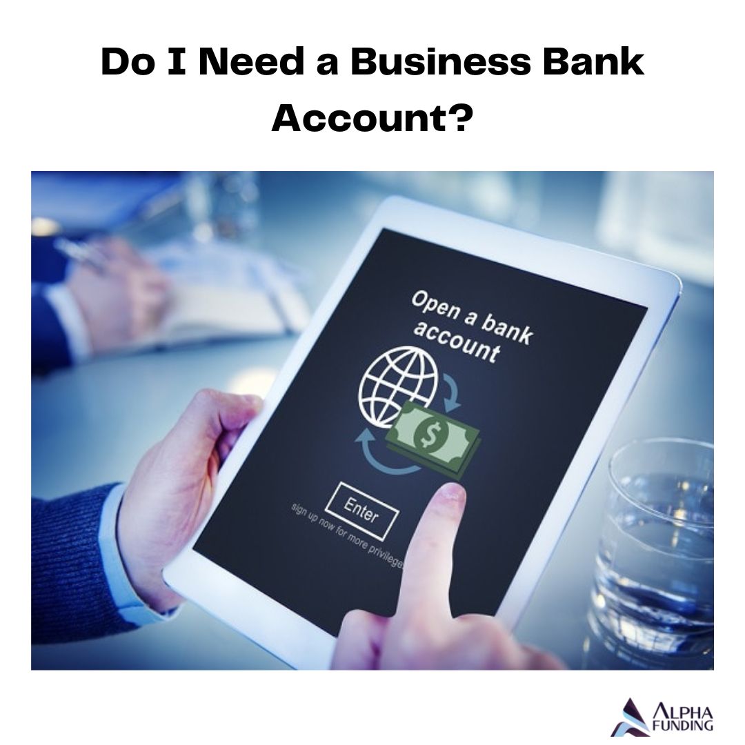 Do I need a business bank account?