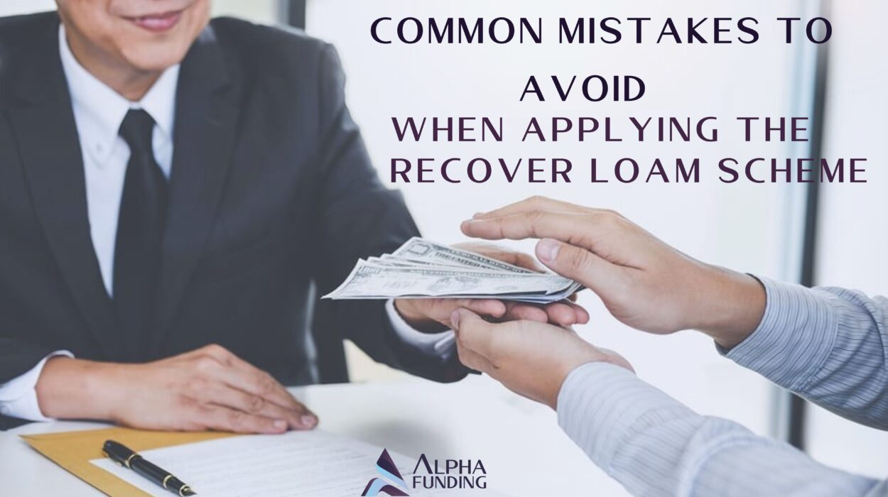 Common Mistakes to Avoid When Applying for the Recovery Loan Scheme